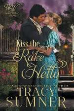 KISS THE RAKE HELLO