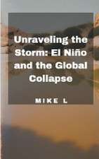 Unraveling the Storm: El Niño and the Global Collapse