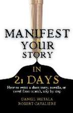 Manifest Your Story in 21 Days