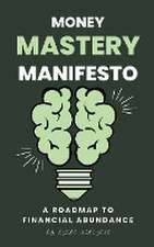 Money Mastery Manifesto