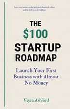 The $100 Startup Roadmap
