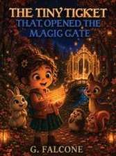 The Tiny Ticket That Opened the Magic Gate