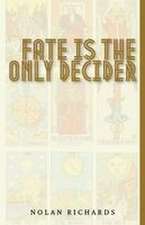 Fate Is The Only Decider