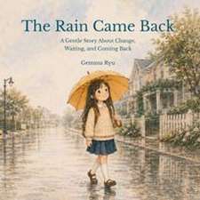 The Rain Came Back