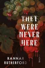 They Were Never Here