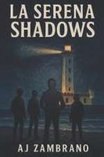 LA SERENA SHADOWS
