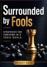 Surrounded by Fools