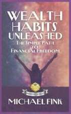 Wealth Habits Unleashed
