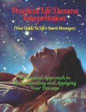 PRACTICAL LIFE DREAMS INTERPRETATION