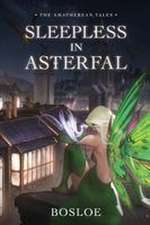 Sleepless in Asterfal