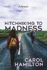 Hitchhiking to Madness