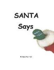 Santa Says