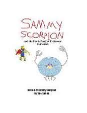 Sammy Scorpion and the Poofy Pond of Professor Pufferfish