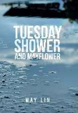 Tuesday Shower and Mayflower