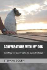 Conversations With My Dog