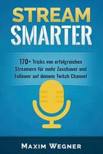 Wegner, M: Stream Smarter