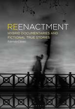 Reenactment: Hybrid Documentaries and Fictional True Stories