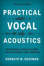 Practical Vocal Acoustics: Pedagogic Applications for Teachers and Singers