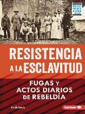 Resistencia a la Esclavitud (Resistance to Slavery)