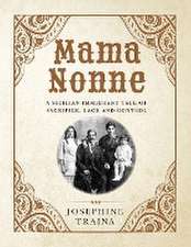 Mama Nonne: A Sicilian immigrant tale of sacrifice, lack and control