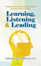 Learning, Listening & Leading