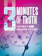 3 Minutes of Truth Within 1,440 Minutes of Lies