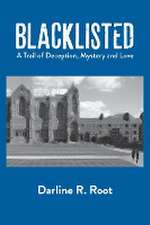 Blacklisted: A Trail of Deception, Mystery and Love