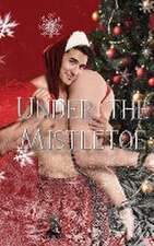 Under the Mistletoe - A Christmas Anthology