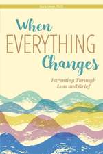 When Everything Changes