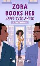 Zora Books Her Happy Ever After: A Rom-Com Novel