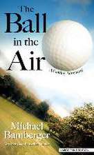 The Ball in the Air: A Golfing Adventure