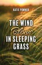 The Wind Blows in Sleeping Grass