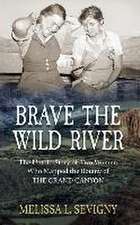 Brave the Wild River