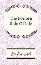 The Forlorn Side Of Life