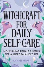 Witchcraft for Daily Self-Care