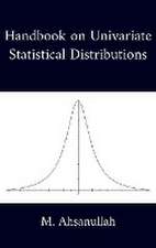 Handbook on Univariate Statistical Distributions