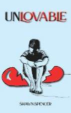 Spencer, S: Unlovable