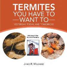 Termites You Have to Want To