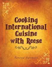 Cooking International Cuisine with Reese