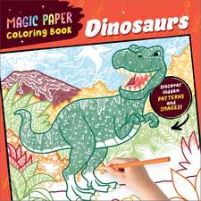 Magic Paper Coloring Book Dinosaurs: A Dinosaur Pencil Colouring Book for Kids Aged 4-8 with Hidden Patterns on Every Page