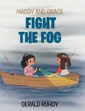 Maddy and Grace Fight the Fog