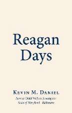 Daniel, K: Reagan Days