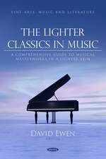 The Lighter Classics in Music: A Comprehensive Guide to Musical Masterworks in a Lighter Vein