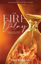 The Fire of Delay