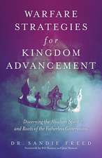 Warfare Strategies for Kingdom Advancement: Discerning the Absalom Spirit and Roots of the Fatherless Generations