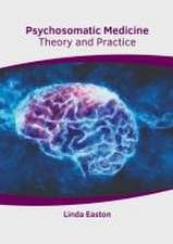 Psychosomatic Medicine: Theory and Practice