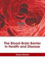 The Blood-Brain Barrier in Health and Disease