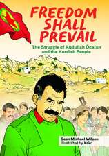 Freedom Shall Prevail: The Struggle of Abdullah Ocalan and the Kurdish People