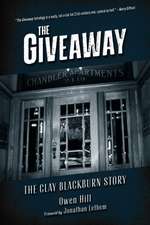 The Giveaway: The Clay Blackburn Story