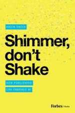 Sadek, N: Shimmer, Don't Shake